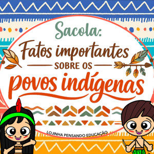 Sacola: Fatos Importantes sobre os Povos Indígenas